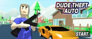 Dude Theft Auto – Free Online Open-World Sandbox